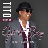 TITO JACKSON 2016 Single GET IT BABY featuring Big Daddy Kane